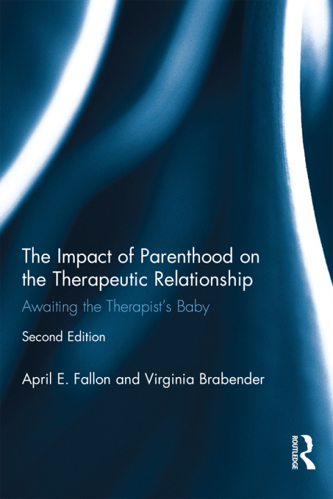 Cover image for book The Impact of Parenthood on the Therapeutic Relationship