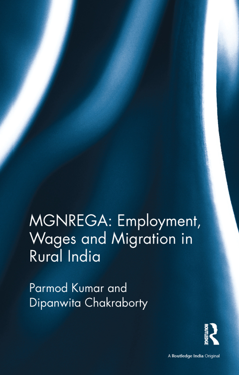 Cover image for book MGNREGA: Employment, Wages and Migration in Rural India