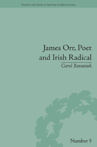James Orr, Poet and Irish Radical