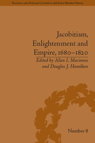 Jacobitism, Enlightenment and Empire, 1680�1820
