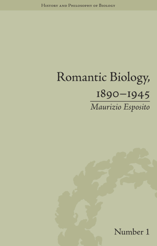 Romantic Biology, 1890–1945