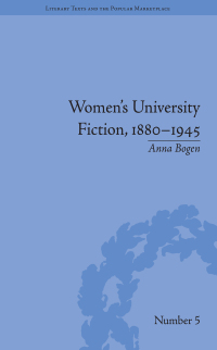 صورة الغلاف: Women's University Fiction, 1880–1945 1st edition 9781138664777