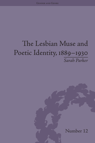 The Lesbian Muse and Poetic Identity, 1889–1930
