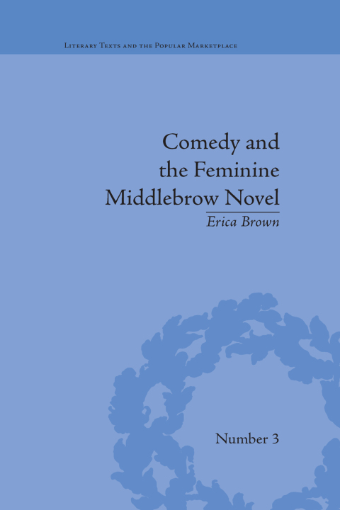 Comedy and the Feminine Middlebrow Novel 