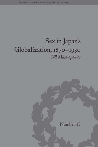 Sex in Japan's Globalization, 1870–1930