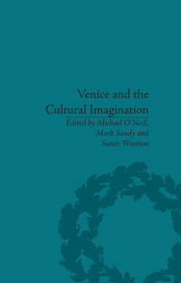 Titelbild: Venice and the Cultural Imagination 1st edition 9781848931664