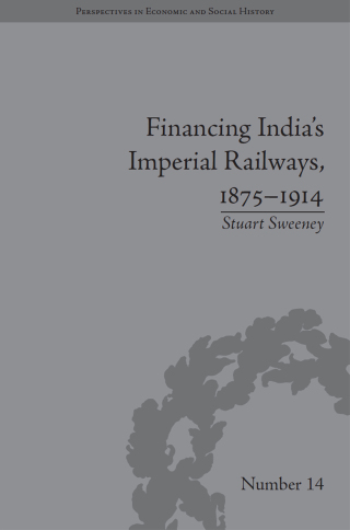 Financing India's Imperial Railways, 1875–1914