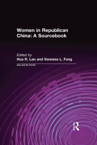 صورة الغلاف: Women in Republican China: A Sourcebook 1st edition 9780765603432