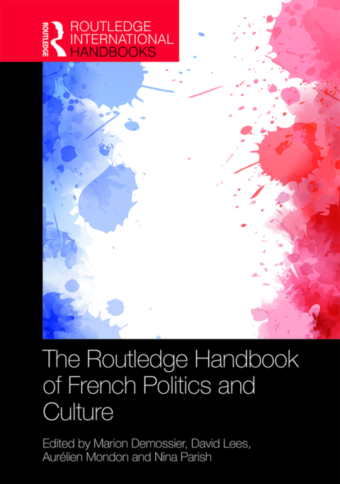 Cover image for book The Routledge Handbook of French Politics and Culture