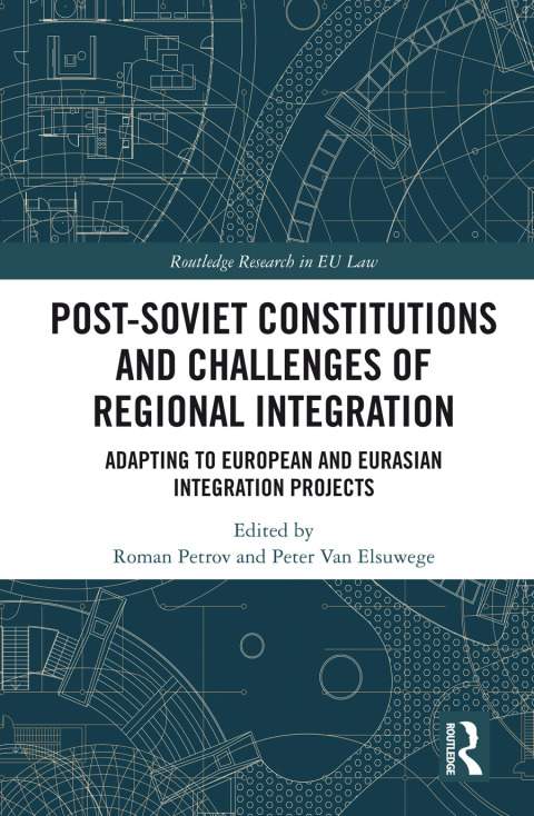 Cover image for book Post-Soviet Constitutions and Challenges of Regional Integration