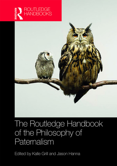 Cover image for book The Routledge Handbook of the Philosophy of Paternalism