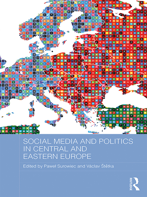 Cover image for book Social Media and Politics in Central and Eastern Europe