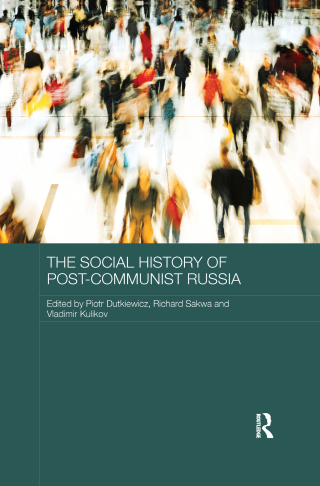 The Social History of Post-Communist Russia
