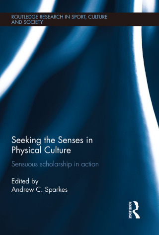 Seeking the Senses in Physical Culture