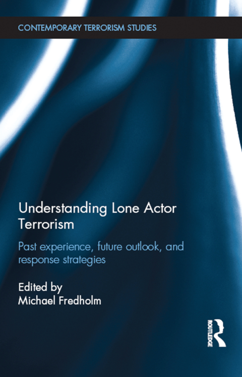 Cover image for book Understanding Lone Actor Terrorism