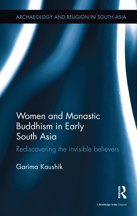 Cover image for book Women and Monastic Buddhism in Early South Asia