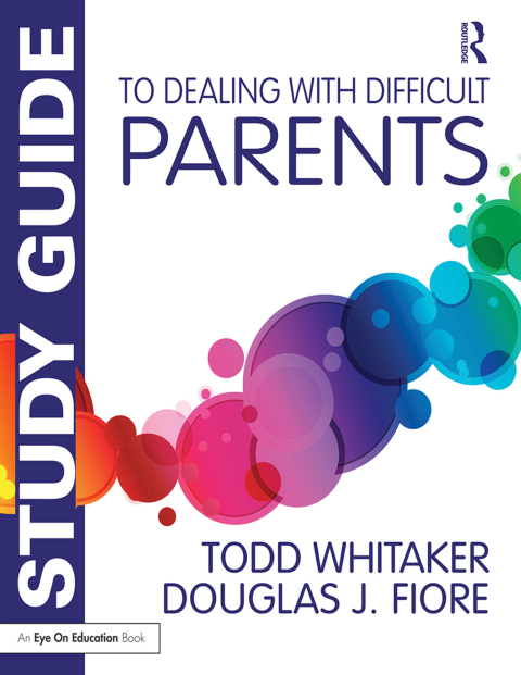 Study Guide to Dealing with Difficult Parents 