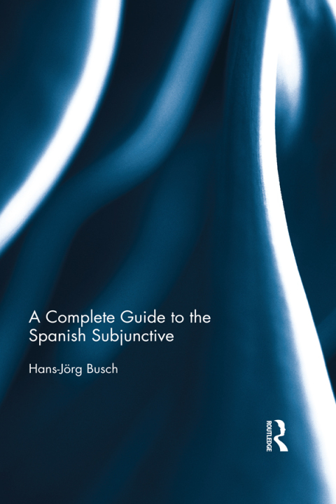 Cover image for book A Complete Guide to the Spanish Subjunctive