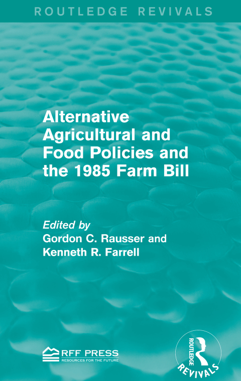 Cover image for book Alternative Agricultural and Food Policies and the 1985 Farm Bill