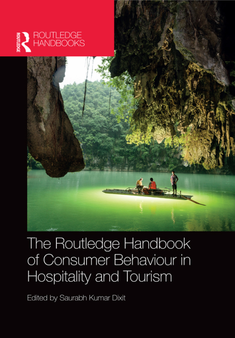 Cover image for book The Routledge Handbook of Consumer Behaviour in Hospitality and Tourism