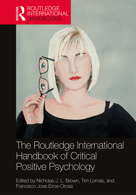 Cover image for book The Routledge International Handbook of Critical Positive Psychology