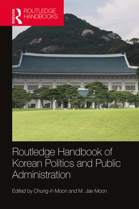 Cover image for book Routledge Handbook of Korean Politics and Public Administration
