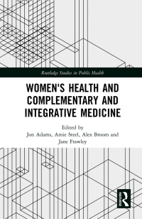 Cover image: Women's Health and Complementary and Integrative Medicine 1st edition 9780367457549