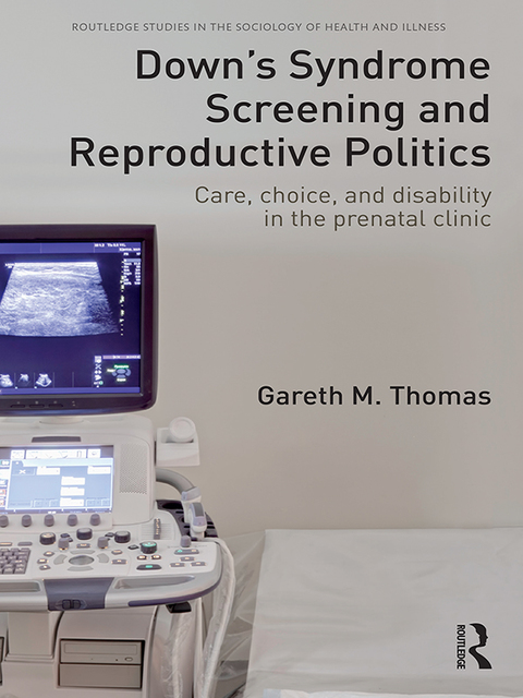 Cover image for book Down's Syndrome Screening and Reproductive Politics