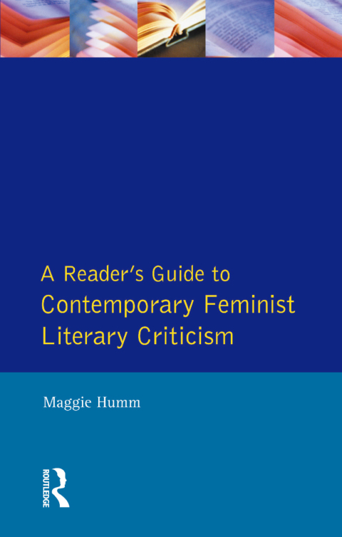 Cover image for book A Readers Guide to Contemporary Feminist Literary Criticism