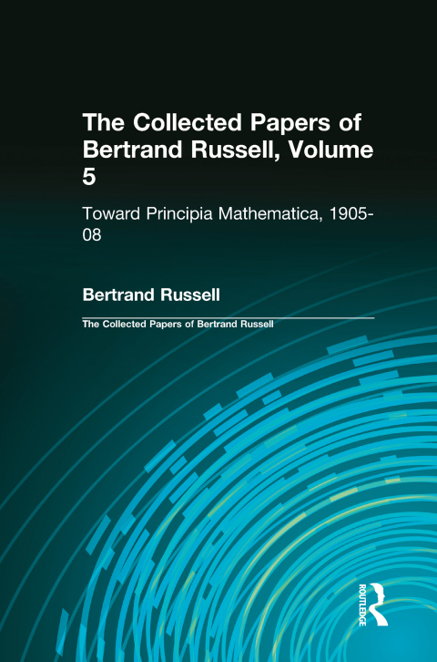 Cover image for book The Collected Papers of Bertrand Russell, Volume 5