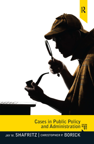 Cases in Public Policy and Administration