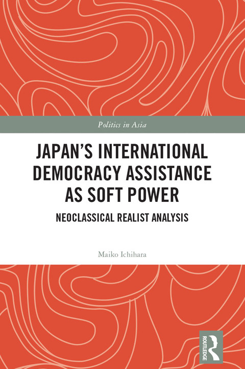 Cover image for book Japan's International Democracy Assistance as Soft Power
