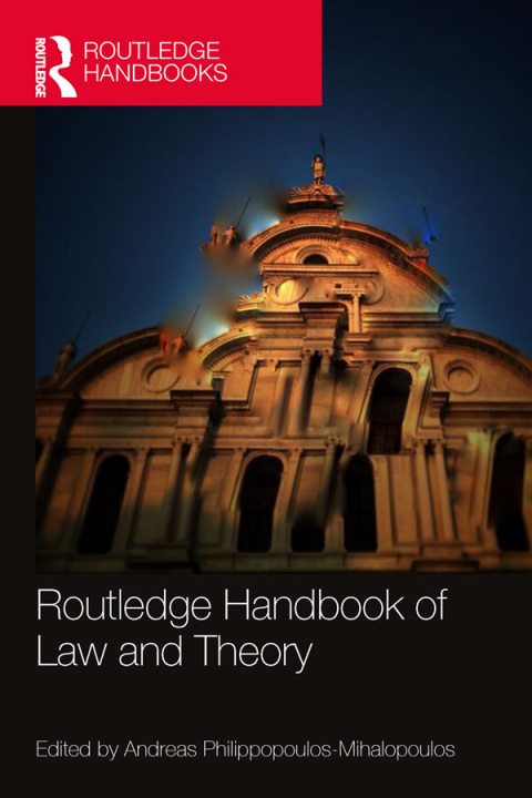 Cover image for book Routledge Handbook of Law and Theory
