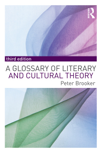 Cover image: A Glossary of Literary and Cultural Theory 3rd edition 9781138955462