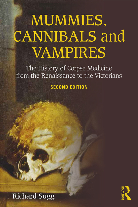 Cover image for book Mummies, Cannibals and Vampires
