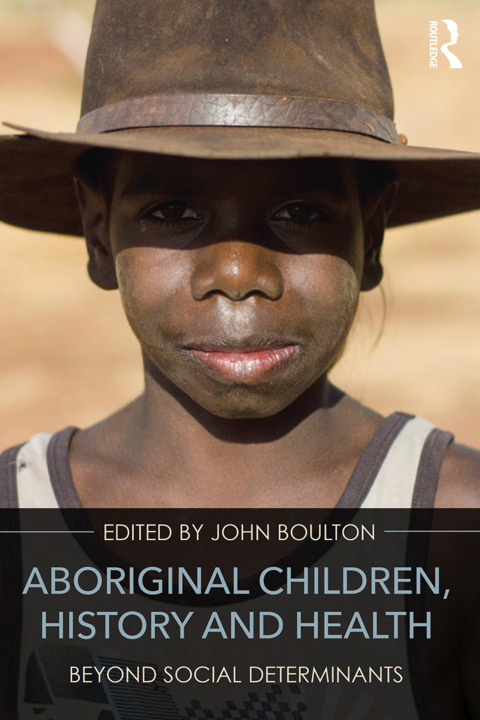 Cover image for book Aboriginal Children, History and Health