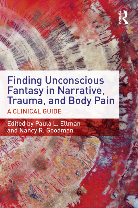 Cover image for book Finding Unconscious Fantasy in Narrative, Trauma, and Body Pain
