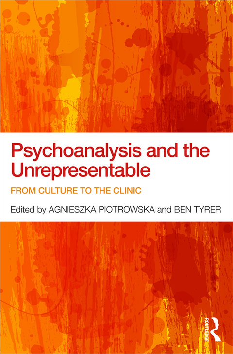 Cover image for book Psychoanalysis and the Unrepresentable