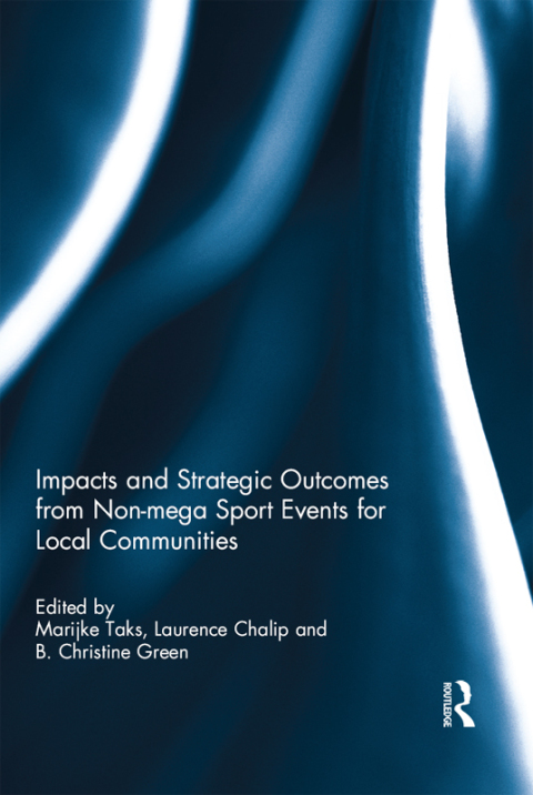 Cover image for book Impacts and Strategic Outcomes from Non-mega Sport Events for Local Communities