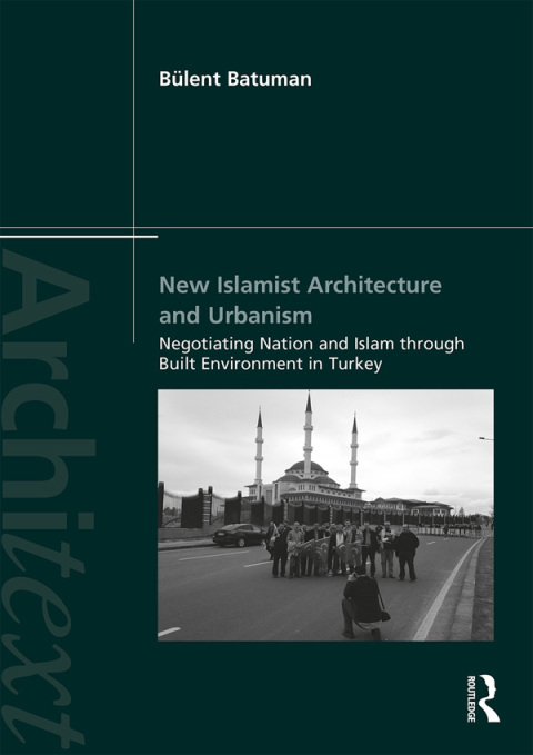 Cover image for book New Islamist Architecture and Urbanism
