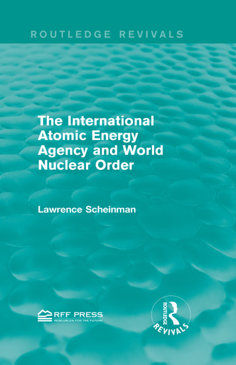 Cover image for book The International Atomic Energy Agency and World Nuclear Order