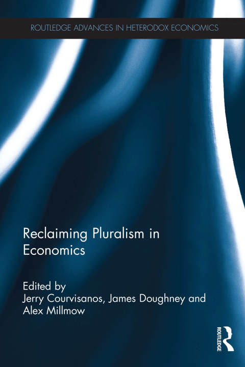 Cover image for book Reclaiming Pluralism in Economics