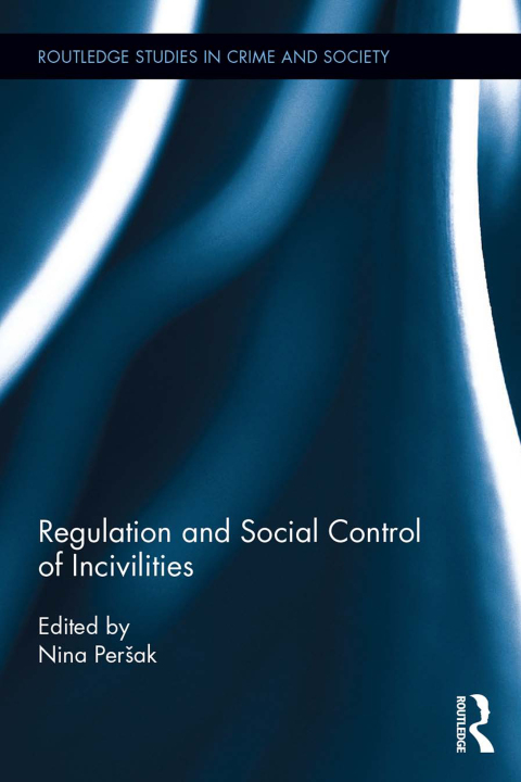 Cover image for book Regulation and Social Control of Incivilities