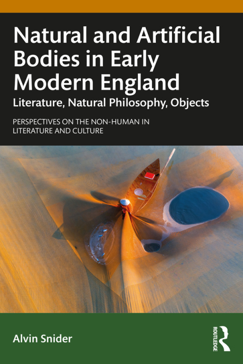 Cover image for book Natural and Artificial Bodies in Early Modern England