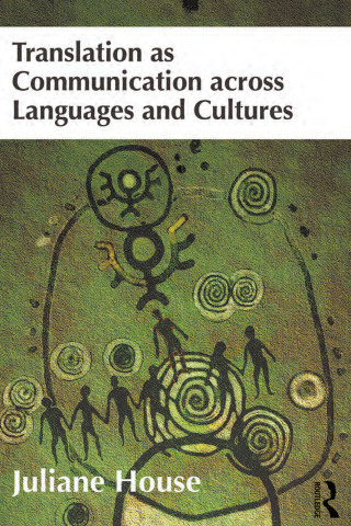 Translation as Communication across Languages and Cultures