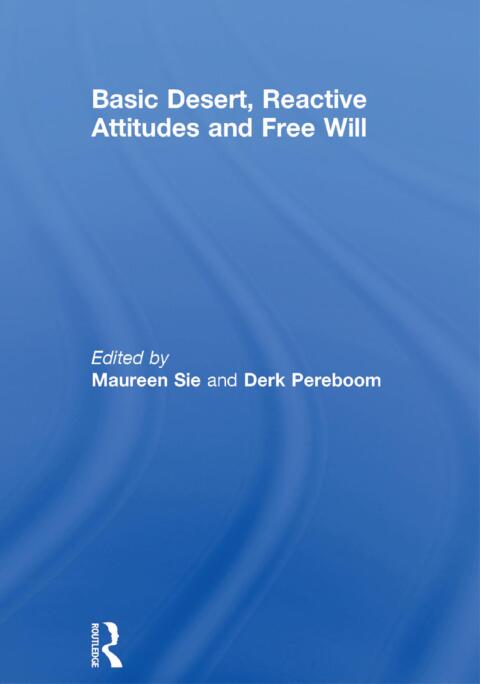 Cover image for book Basic Desert, Reactive Attitudes and Free Will