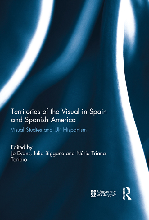Cover image for book Territories of the Visual in Spain and Spanish America