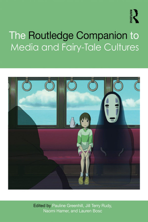 Cover image for book The Routledge Companion to Media and Fairy-Tale Cultures