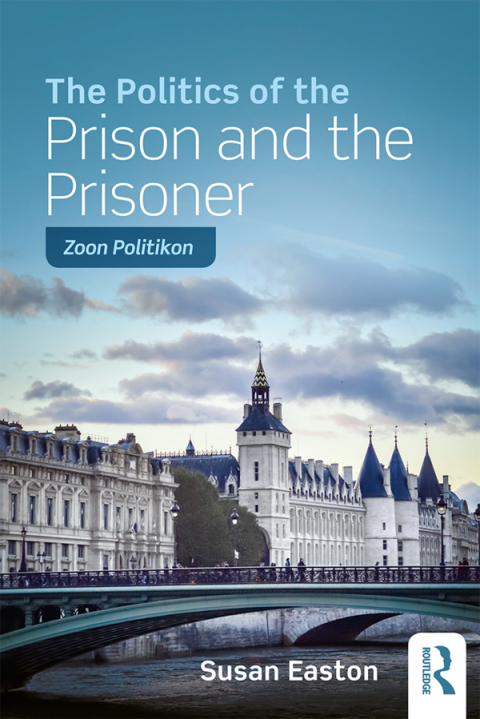 Cover image for book The Politics of the Prison and the Prisoner