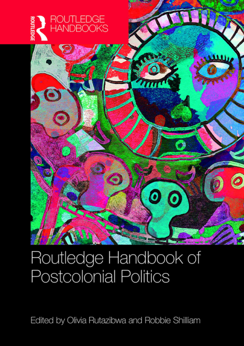 Cover image for book Routledge Handbook of Postcolonial Politics